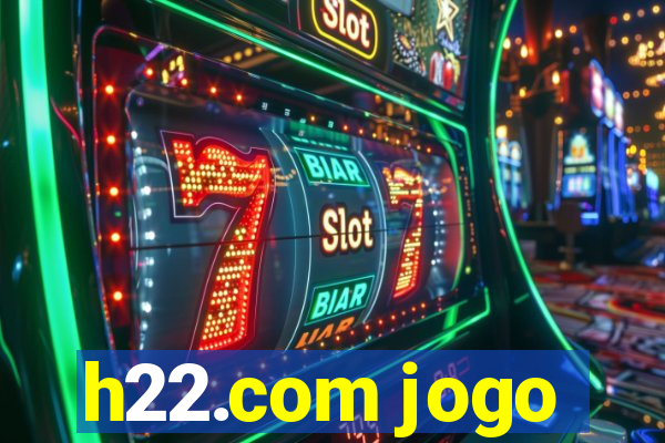 h22.com jogo