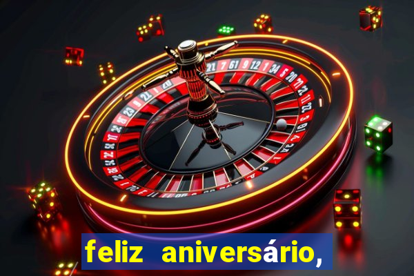 feliz aniversário, meu amor texto emocionante