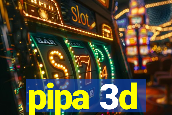 pipa 3d