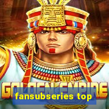 fansubseries top