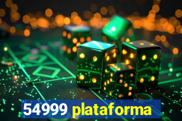 54999 plataforma