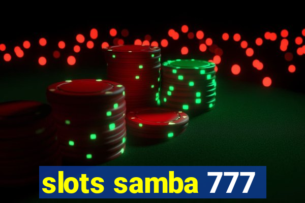 slots samba 777