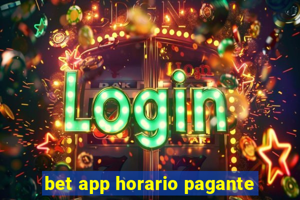 bet app horario pagante