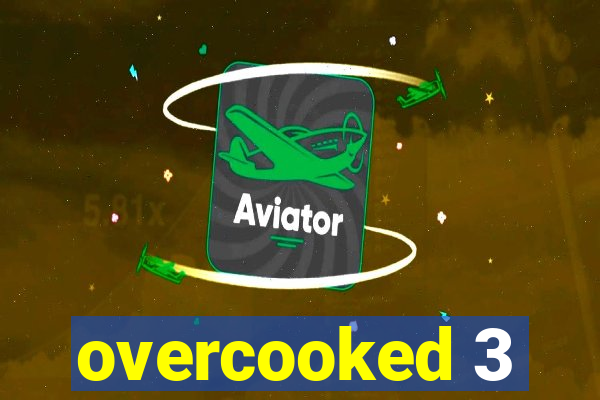 overcooked 3