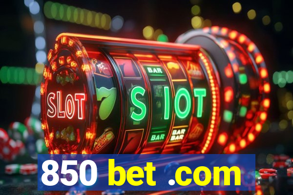 850 bet .com