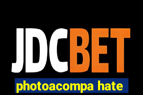 photoacompa hate