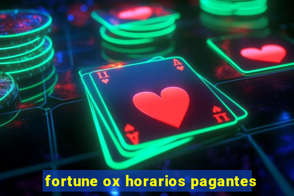 fortune ox horarios pagantes