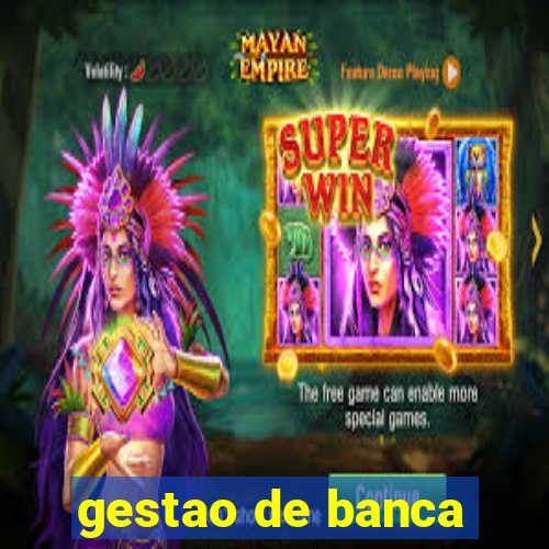 gestao de banca