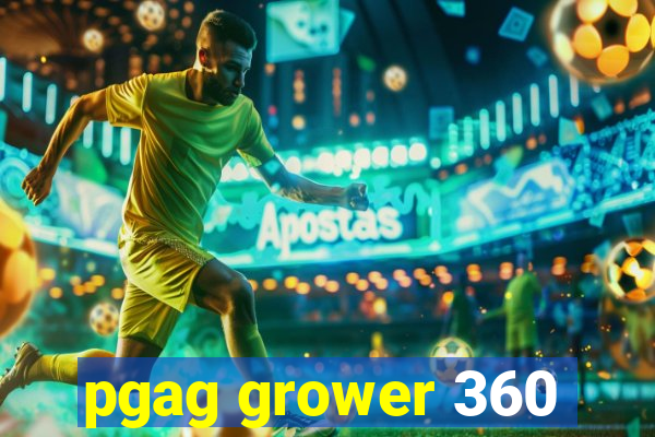 pgag grower 360