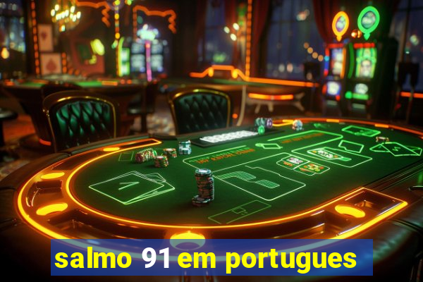 salmo 91 em portugues