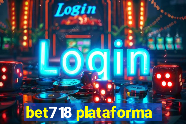 bet718 plataforma