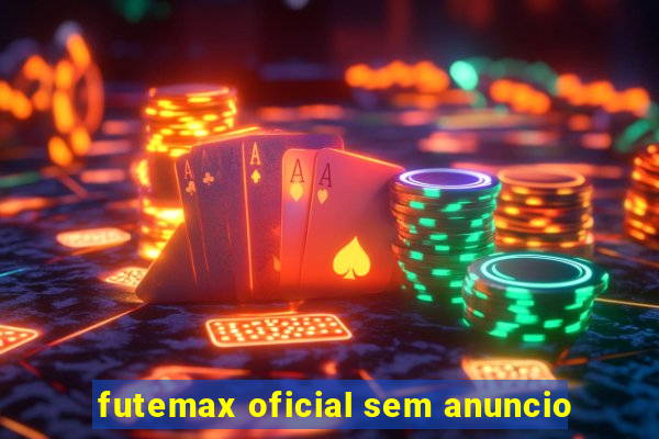 futemax oficial sem anuncio