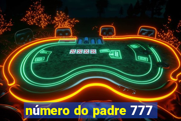 número do padre 777