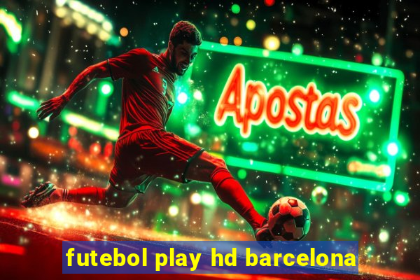 futebol play hd barcelona