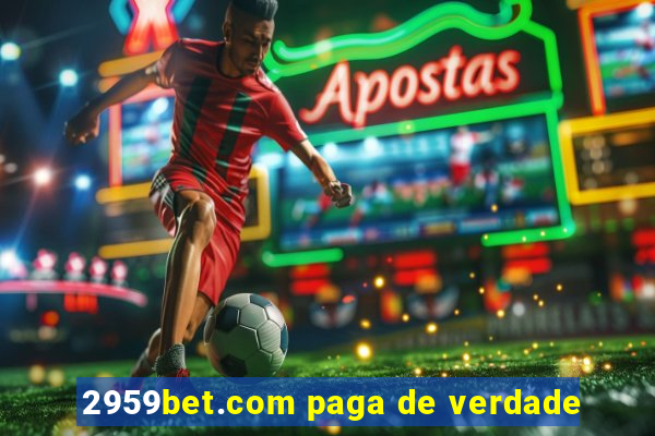 2959bet.com paga de verdade