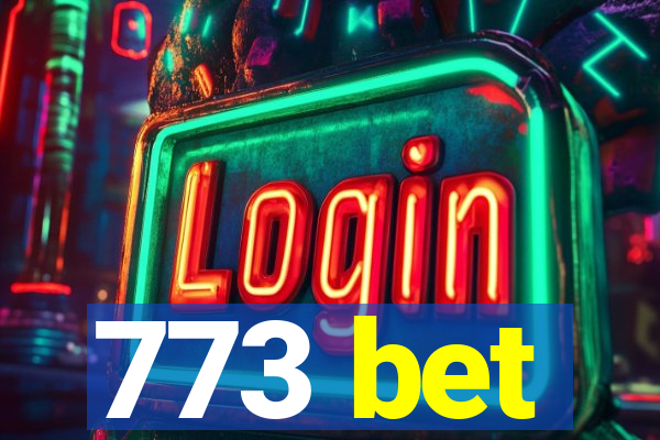 773 bet