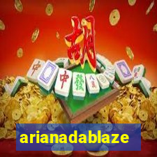 arianadablaze