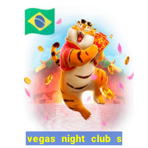 vegas night club s o louren o do sul