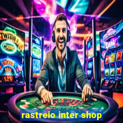 rastreio inter shop