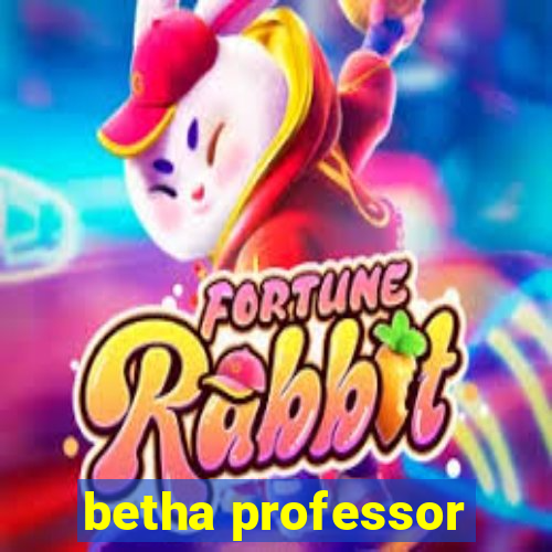 betha professor