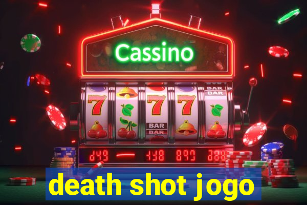 death shot jogo