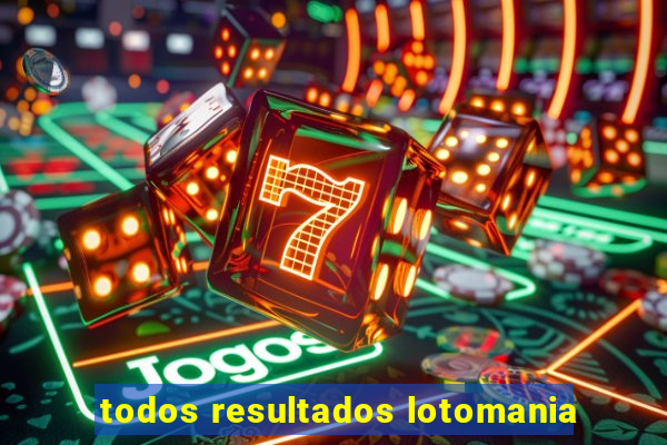 todos resultados lotomania