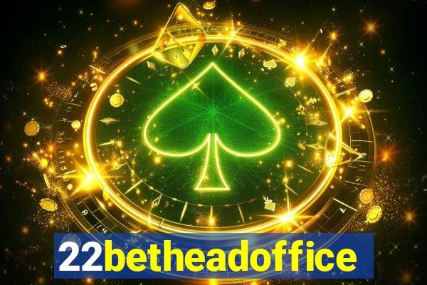 22betheadoffice