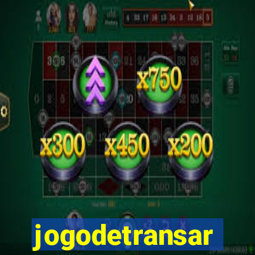 jogodetransar