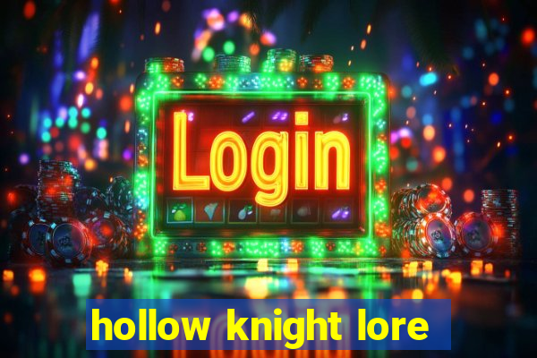 hollow knight lore