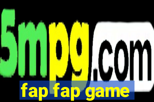 fap fap game