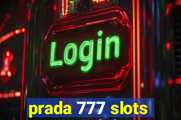 prada 777 slots