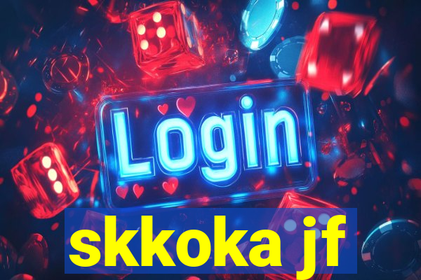 skkoka jf