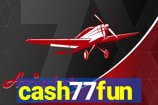 cash77fun