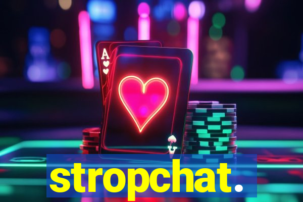 stropchat.