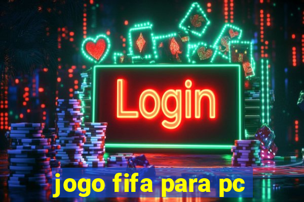 jogo fifa para pc