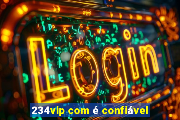 234vip com é confiável