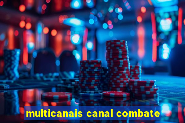 multicanais canal combate