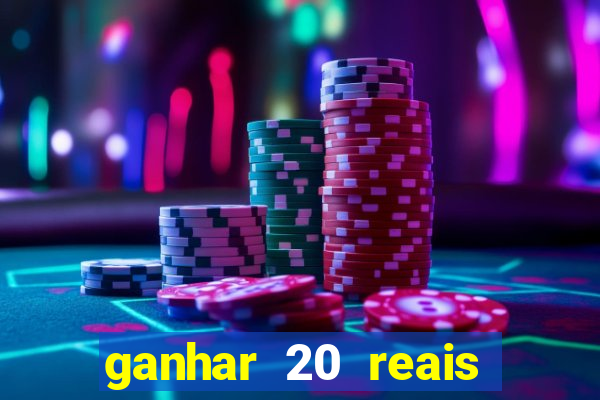 ganhar 20 reais agora no pix 2023