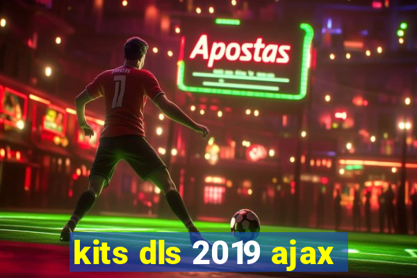 kits dls 2019 ajax