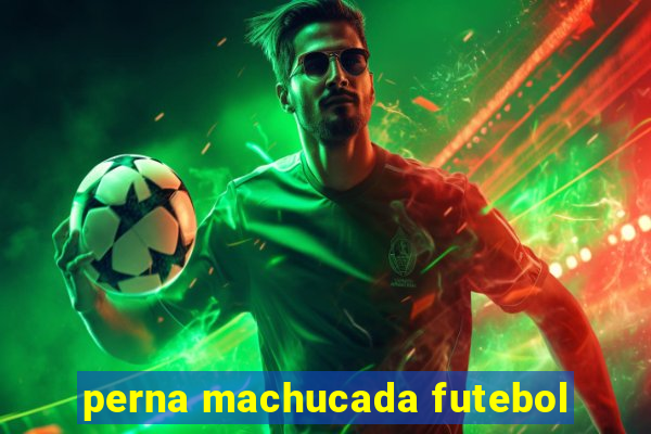 perna machucada futebol