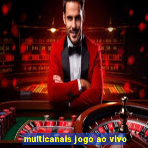 multicanais jogo ao vivo