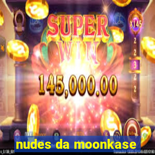 nudes da moonkase