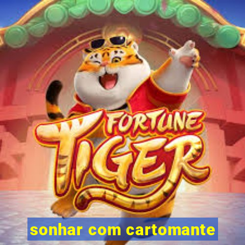 sonhar com cartomante