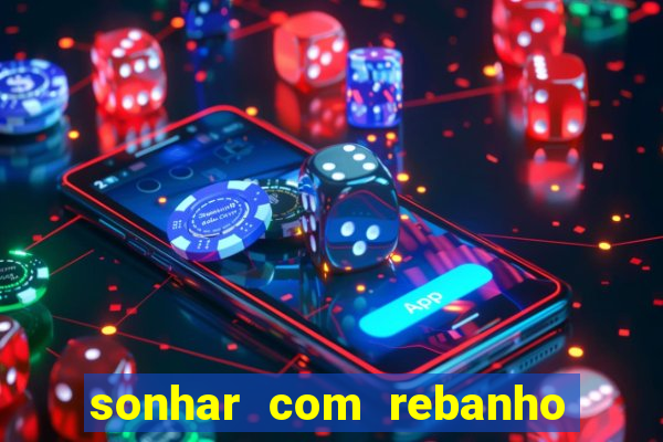 sonhar com rebanho de gado jogo do bicho