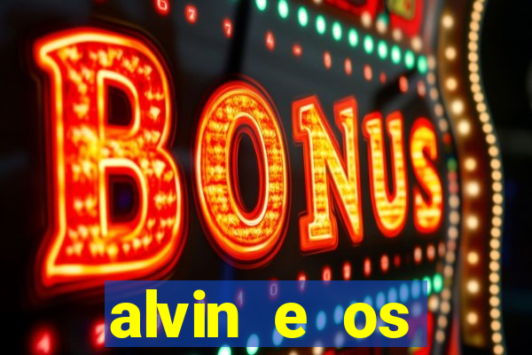 alvin e os esquilos 3 rede canais