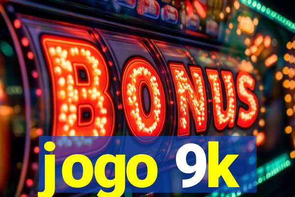 jogo 9k