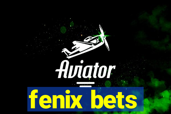 fenix bets