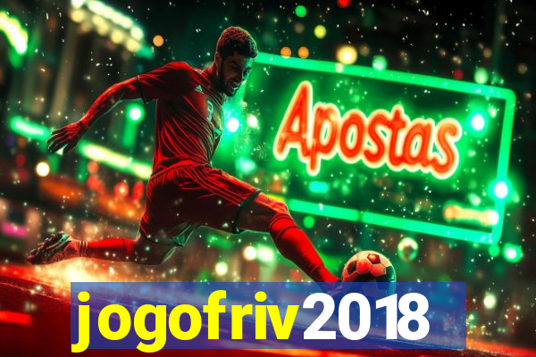 jogofriv2018