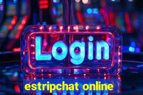 estripchat online