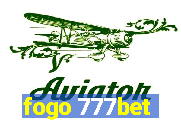 fogo 777bet